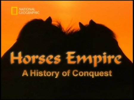 Империя лошадей. История покорения. Смотреть фильм про лошадей онлайн