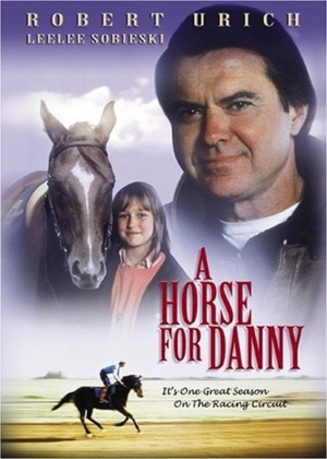 Лошадь для Дэнни. Смотреть фильм про лошадей онлайн